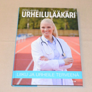 Pippa Laukka Urheilulääkäri - Liiku ja urheile terveenä
